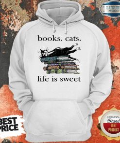 Books Cats Life Is Sweet Hoodie