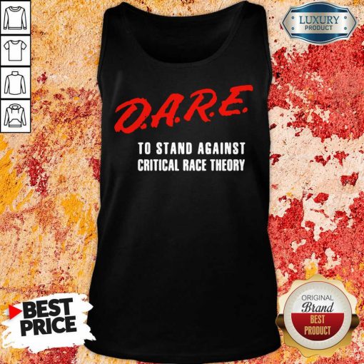 Dare To Stand Against Critical Race Theory 2021 Tank Top