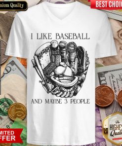 I Like Baseball And Whiskey And Maybe 3 People V-neck