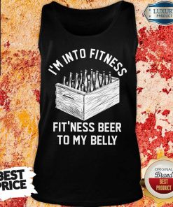 I'm Into Fitness Beer In My Belly Tank Top