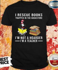 I'm Not A Hoarder I'm A Teacher Shirt