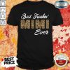 Leopard Best Freakin Mimi Ever Shirt