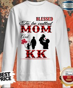 Red Blessed To Be Called Mom And Kk Sweartshirt