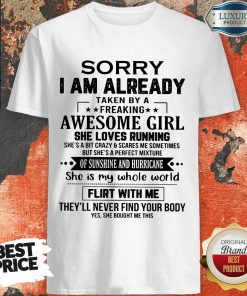 Sorry I'm Already Awesome Girl Shirt