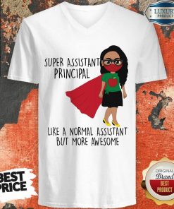 Super Assistant Principal Like A Normal V-neck