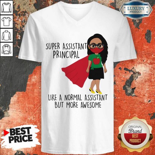 Super Assistant Principal Like A Normal V-neck