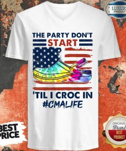 The Party Don't Start Til I Croc In CMA V-neck