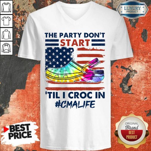 The Party Don't Start Til I Croc In CMA V-neck