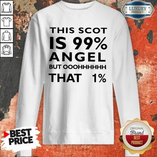 This Scot Is 99 Angel Percent Sweartshirt