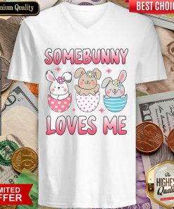 Easter Day Some Bunny Loves Me Cute Bunnies Hunting Eggs V-neck