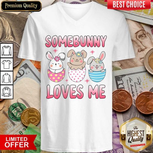 Easter Day Some Bunny Loves Me Cute Bunnies Hunting Eggs V-neck