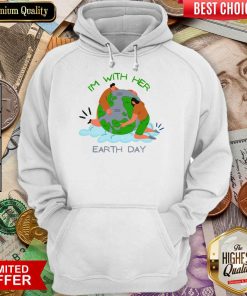 I'm With Her Earth Hoodie