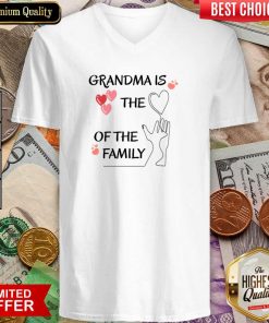 Grandma Is The Of The Family V-neck