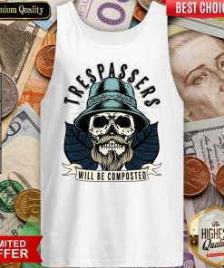 Skull Trespassers Will Be Composted Tank Top