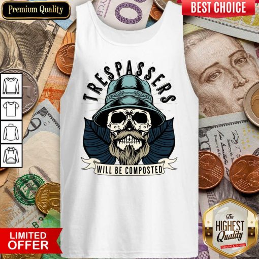 Skull Trespassers Will Be Composted Tank Top