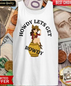 Howdy Lets Get Rowdy Tank Top