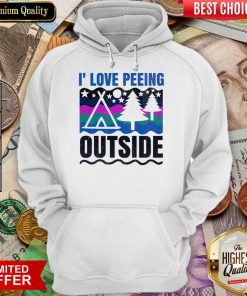 I' Love Peeing Outside Hoodie