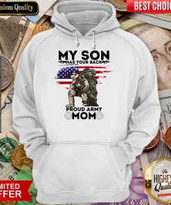 My Son Has Your Back Proud Army Mom Hoodie