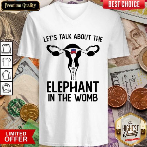 Let's Talk About The Elephant In The Womb V-neck