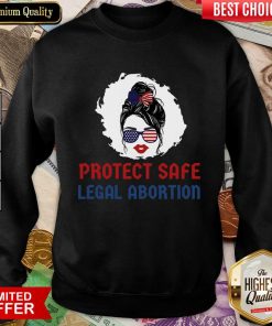 Protect Safe Legal Abortion Messy Bun Sweatshirt