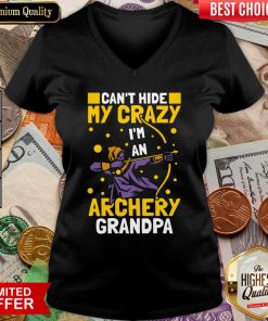Can't Hide Me Crazy I'm An Archery Grandpa V-neck