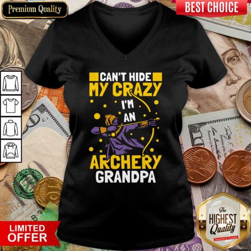 Can't Hide Me Crazy I'm An Archery Grandpa V-neck
