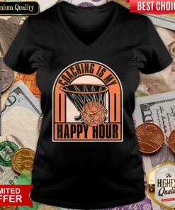 Coaching Is My Happy Hour Basketball V-neck