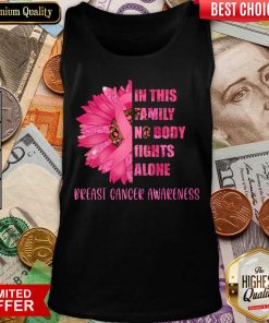 In This Family Nobody Fights Alone Breast Cancer Awareness Tank Top